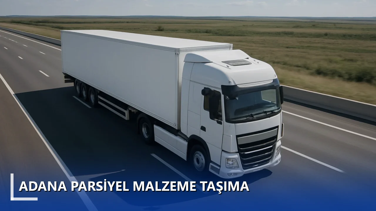 Parsiyel Malzeme Taşıma