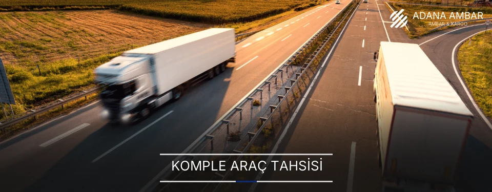 Adana Komple Yük Ambar Firmaları Adana Komple Yük Ambar Firmaları